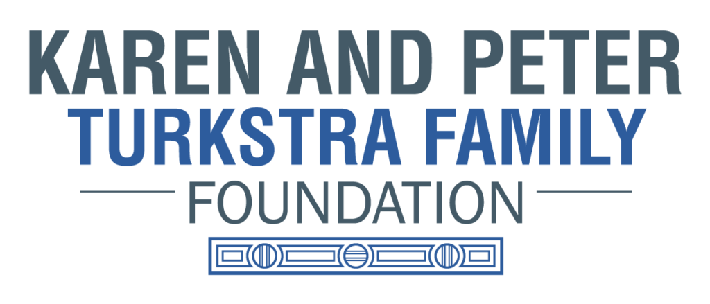 The Karen and Peter Turkstra Family Foundation Fund